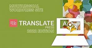 TranslatePRESS Tutorial 2022 FREE -- Create a multilingual / bilingual website in WordPress FREE