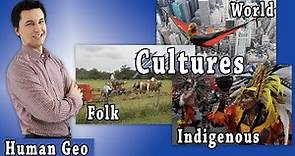 Folk Culture, Pop Culture, Indigenous Culture (AP Human Geography)