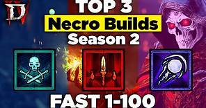 Top 3 Fastest 1-100 Necromancer Build Guides for Season 2 Diablo 4!