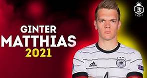 Matthias Ginter 2021 - Defensive Skills & Goals - HD