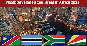 10 Richest African Countries By GDP Per Capita 2023