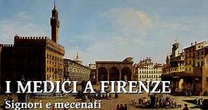 I Medici a Firenze - Signori e mecenati