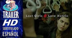 LOST GIRLS AND LOVE HOTELS (2020) 🎥 Tráiler Oficial En ESPAÑOL (Subtitulado) 🎬 Película, Drama