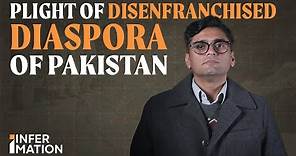Plight of Disenfranchised Diaspora Of Pakistan | Infermation
