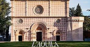 Visit L’Aquila: Abruzzo - Italy: Top 10 Things to Do - What, How and Why to enjoy the City
