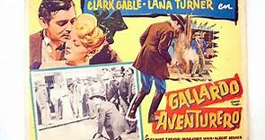 EL GALLARDO AVENTURERO (1941) de Jack Conway Con Clark Gable, Lana Turner, Frank Morgan, Claire Trevor, Albert Dekker por Refasi