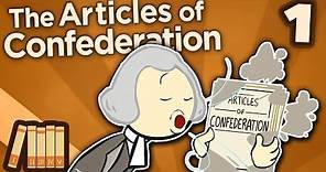 The Articles of Confederation - Becoming the United States - Extra History - Part 1