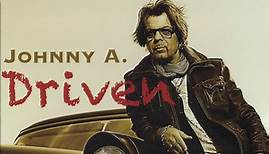 Johnny A. - Driven