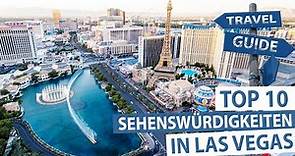 Las Vegas - Top 10 Sehenswürdigkeiten