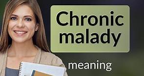 Understanding "Chronic Malady": A Guide for English Learners