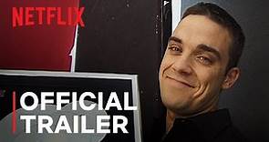 Robbie Williams | Official Trailer | Netflix