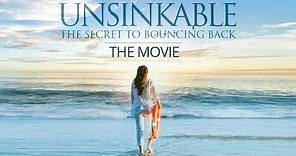 Unsinkable: The Secret to Bouncing Back (Trailer)