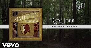 Kari Jobe - I Am Not Alone (Lyric Video/Live)