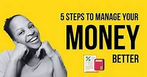 5 basic steps to manage your money better.