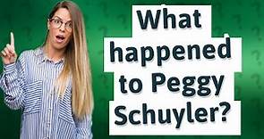 What happened to Peggy Schuyler?