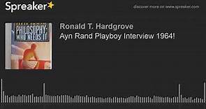 Ayn Rand Playboy Interview 1964!