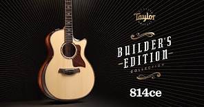 The All-New Builder's Edition 814ce | Taylor Guitars