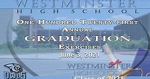 Westminster High School Class of 2021 Graduation Ceremony