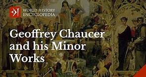 Introduction to Geoffrey Chaucer, his Life and his Minor Works