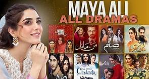 Maya Ali All 16 Dramas | Mann Mayal Actress | Spectacle 2024