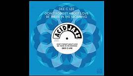 Dee C. Lee - 'Don't Forget About Love'