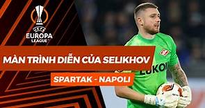 Màn trình diễn của Aleksandr Selikhov vs Napoli | FPT Play