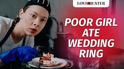 Poor Girl Ate Wedding Ring | @LoveBuster_