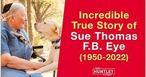 Sue Thomas F.B. Eye - The Incredible True Story