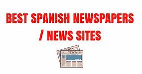 Spanish Newspapers and News Sites for Learners of All Levels