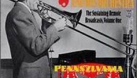 Glenn Miller And His Orchestra - The Sustaining Remote Broadcasts, Volume One: Pennsylvania 6-5000