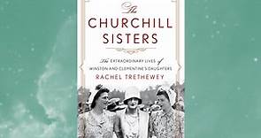 非虚构【英文有声书】 The Churchill Sisters/丘吉尔姐妹 温斯顿和克莱门汀女儿的非凡生活 by Dr. Rachel Trethewey