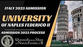 University of Naples Federico II Admission 2023 | Italy Admission 2023| Free Education in Italy 2023