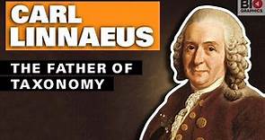 Carl Linnaeus: The Father of Taxonomy