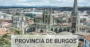 Conoce la provincia de Burgos en Castilla y León - España