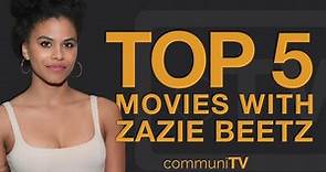 Top 5 Zazie Beetz Movies