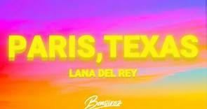 Lana Del Rey - Paris, Texas (Lyrics)