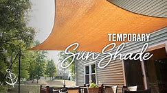 How to Make a Temporary Sun Shade for a Patio