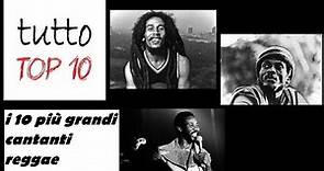 I 10 più grandi cantanti reggae