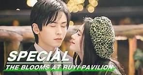 Special: Ju Jingyi Falls In Love With Zhang Zhehan | The Blooms At RUYI Pavilion | 如意芳霏 | iQIYI