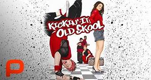 Kickin' It Old Skool (Full Movie) Comedy, Satire