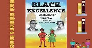 Black Children's Books (Read Aloud) Black Excellence by Jelani Hashim Bracey