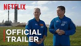 Return to Space | Official Trailer | Netflix