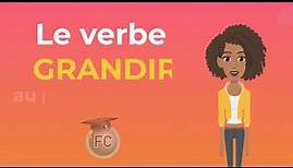 Le Verbe Grandir Passé Composé - To grow Compound Tense - French Conjugation
