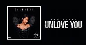 Ann Marie "Unlove You" (Official Audio)