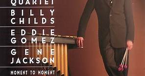Joe Locke Quartet - Moment To Moment - The Music Of Henry Mancini