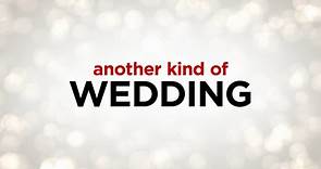 Another Kind of Wedding - Trailer