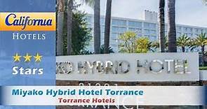 Miyako Hybrid Hotel Torrance, Torrance Hotels - California