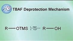 TBAF Deprotection Mechanism | Organic Chemistry