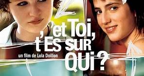 Lola Doillon raconte Et Toi T'es Sur Qui