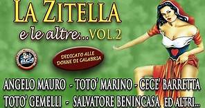 Canzoni Folk Calabresi - La Zitella e le altre... Vol.2 (FULL ALBUM)
